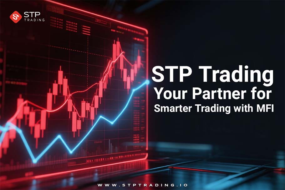 STP Trading, Your Partner for Smarter Trading with MFI