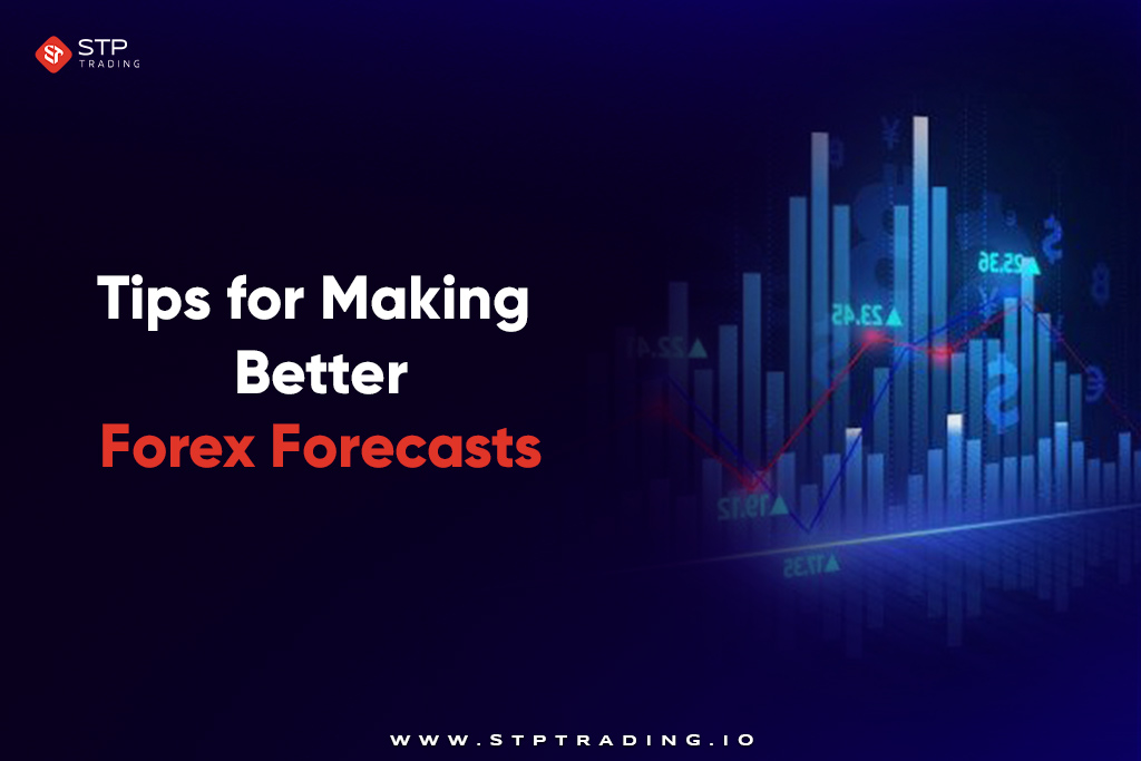 Tips for Making Better Forex Forecasts