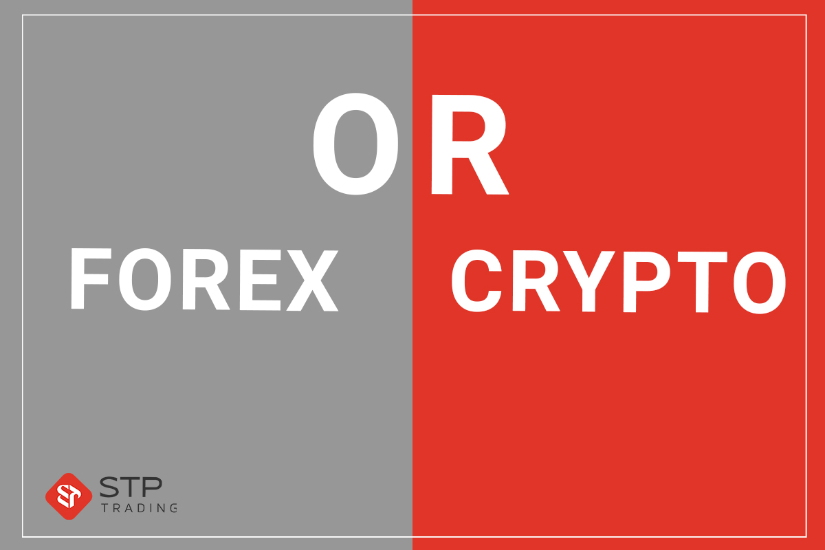 Forex or crypto? Which one is better?