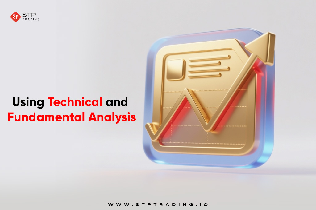 Using Technical and Fundamental Analysis