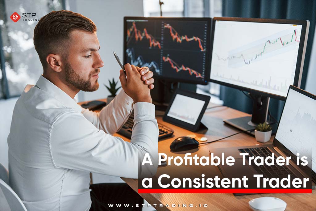 A profitable trader is a consistent trader