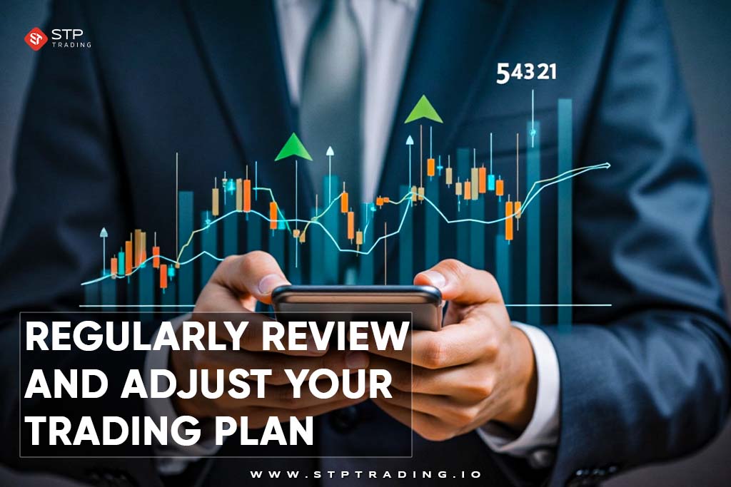 Regularly Review and Adjust Your Trading Plan