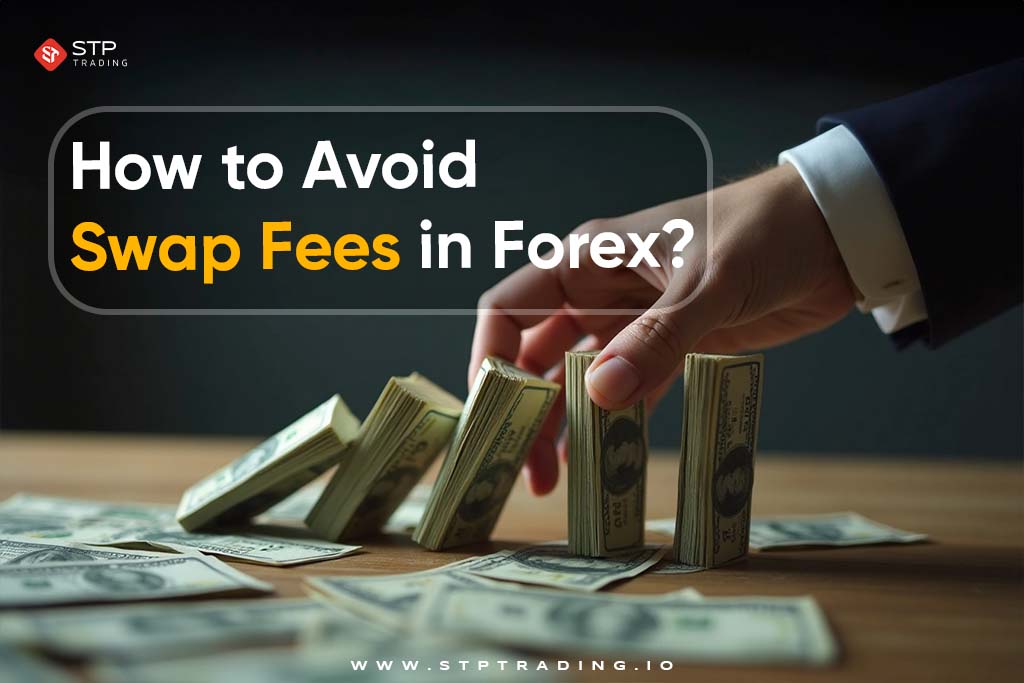 How to Avoid Swap Fees in Forex?