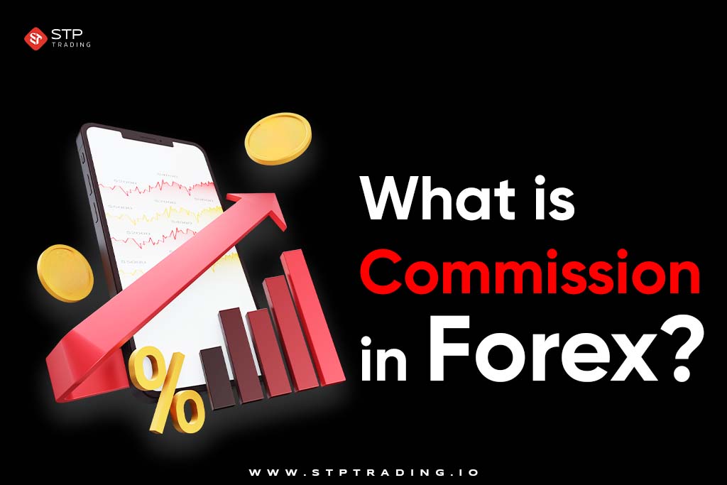What is Commission in Forex?