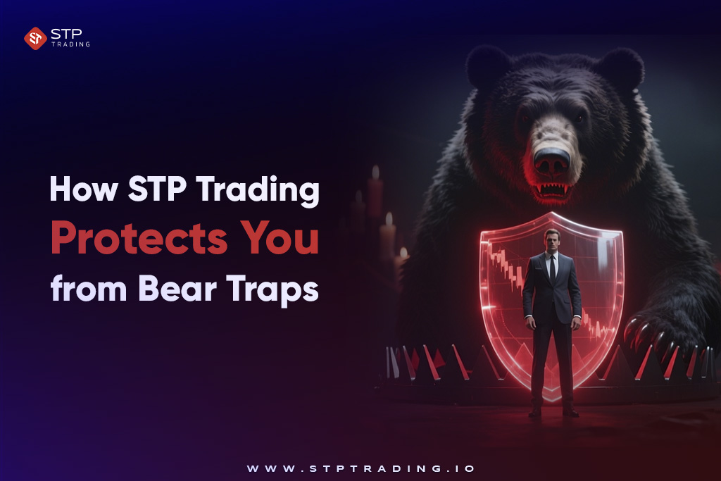 How STP Trading Protects You from Bear Traps