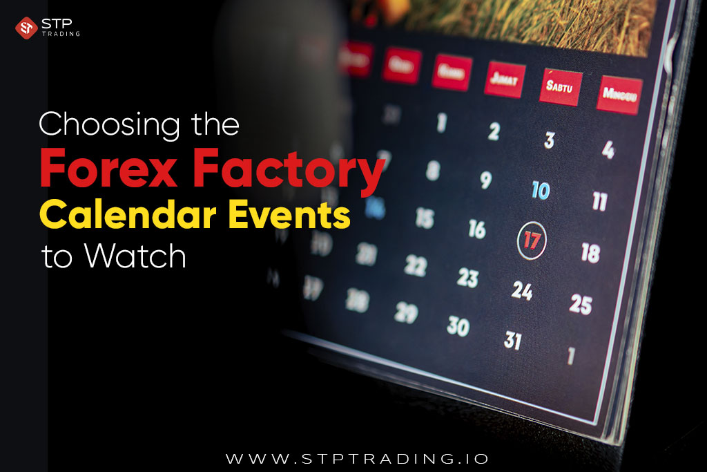 Choosing the Forex Factory Calendar Events to Watch