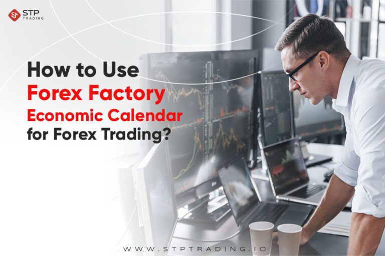 How to Use the Forex Factory Economic Calendar for Forex Trading? - STP ...