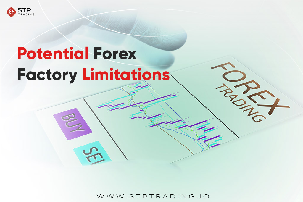 Potential Forex Factory Limitations