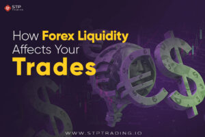 How Forex Liquidity Affects Your Trades?