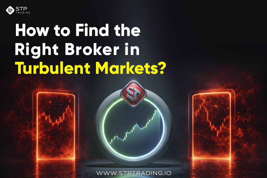 How to Find the Right Broker in Turbulent Markets?